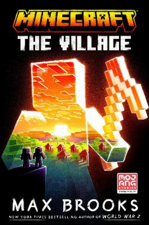 Minecraft: The Village: An Official Minecraft Novel by Max Brooks 9780593159187