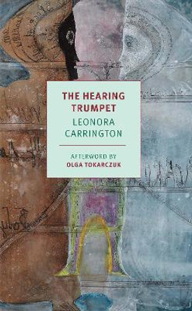 The Hearing Trumpet by Leonora Carrington 9781681374642