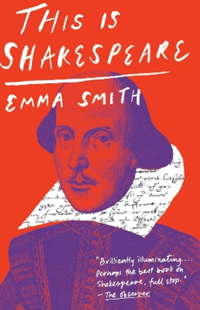 This Is Shakespeare by Emma Smith 9781984898159