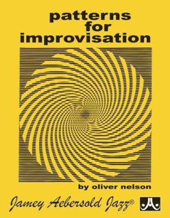 Patterns For Improvisation (All Instruments) by Oliver Nelson 9781562240974