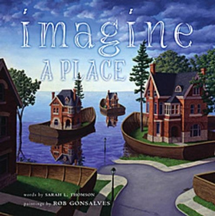 Imagine a Place by Sarah L. Thomson 9781416968023