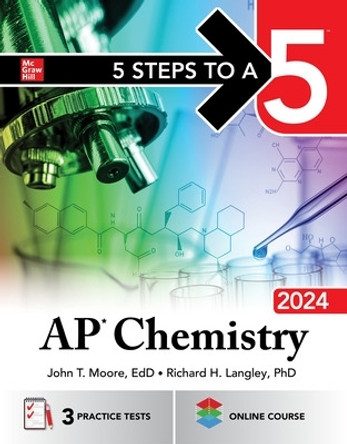 5 Steps to a 5: AP Chemistry 2024 by John Moore 9781265334260