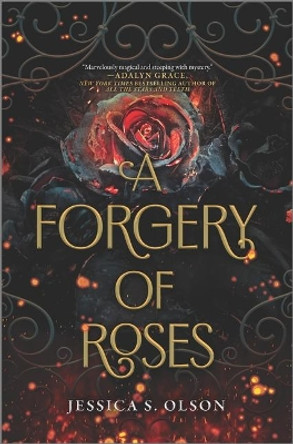 A Forgery of Roses by Jessica S Olson 9781335418661