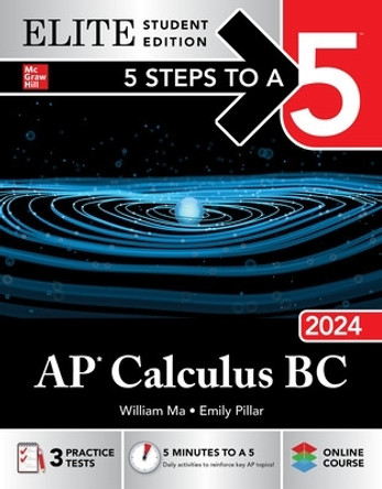 5 Steps to a 5: AP Calculus BC 2024 Elite Student Edition by William Ma 9781265341831