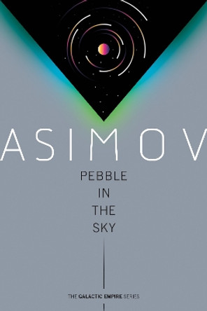 Pebble in the Sky by Isaac Asimov 9780593160046