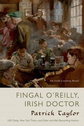 Fingal O'Reilly, Irish Doctor by Patrick Taylor 9780765335258