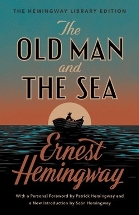 The Old Man and the Sea: The Hemingway Library Edition by Ernest Hemingway 9781476787848