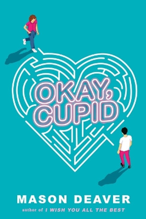 Okay, Cupid by Mason Deaver 9781338777697