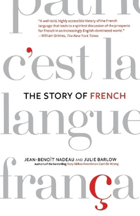 The Story of French by Jean-Benoit Nadeau 9780312341848