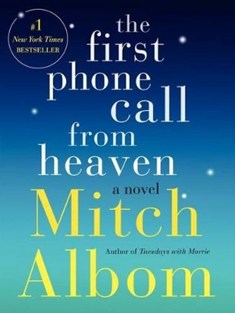 The First Phone Call from Heaven by Mitch Albom 9780062294401