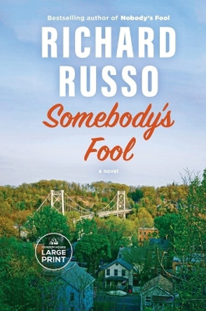 Somebody's Fool: A novel by Richard Russo 9780593744215