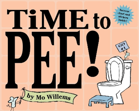 Time to Pee! by Mo Willems 9780786818686