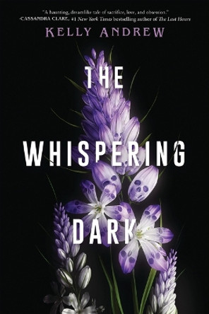 The Whispering Dark by Kelly Andrew 9781338809473