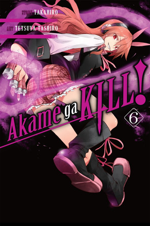 Akame ga KILL!, Vol. 6 by Takahiro 9780316340083