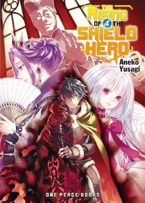 The Rising Of The Shield Hero Volume 04: Light Novel by Aneko Yusagi 9781935548652
