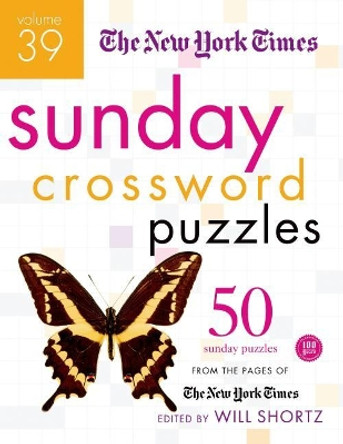 The New York Times Sunday Crossword Puzzles: 50 Sunday Puzzles from the Pages of the New York Times by New York Times 9781250039187