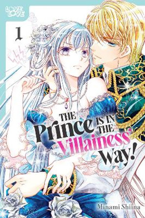 The Villainess' Favorite Prince Is in the Way!, Volume 1 by Minami Shiina 9781427874368