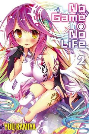 No Game No Life, Vol. 2 (light novel) by Yuu Kamiya 9780316385176