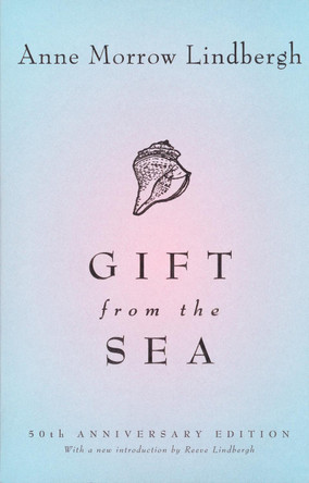 Gift From The Sea by Anne Morrow Lindbergh 9780679732419