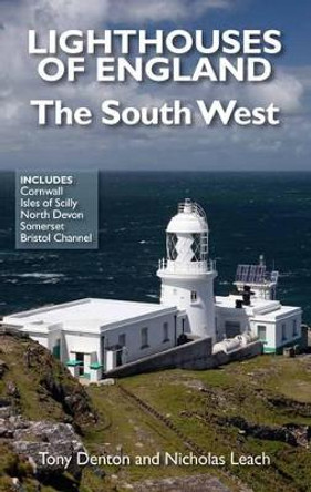 Lighthouses of England: The South West by Nicholas Leach