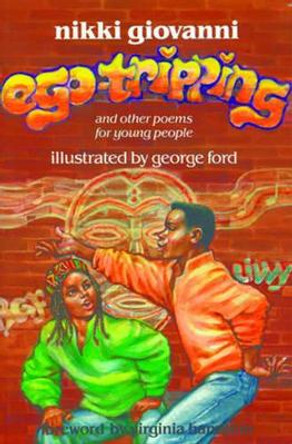 Ego-Tripping and Other Poems for Young People by Nikki Giovanni