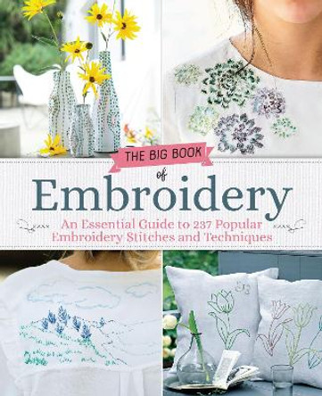 The Big Book of Embroidery: An Essential Guide to 237 Popular Embroidery Stitches and Techniques by Renee Mery