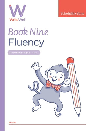 WriteWell 9: Fluency, Year 4, Ages 8-9 by Schofield & Sims