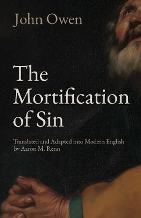 The Mortification of Sin by John Owen