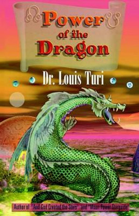 The Power of the Dragon by Louis Turi