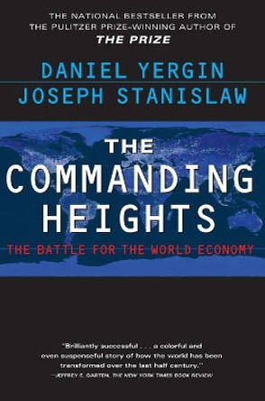 The Commanding Heights: The Battle for the World Economy by Yergin