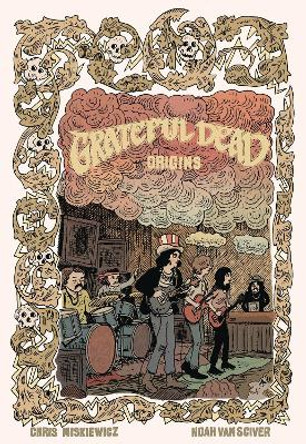 Grateful Dead Origins by Chris Miskiewicz