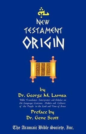 New Testament Origin by M George Lamsa