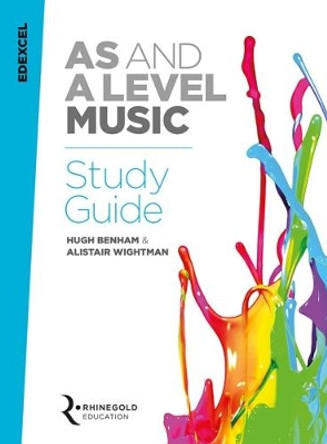 Edexcel AS and A Level Music Study Guide by Hugh Benham