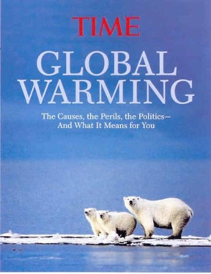 Global Warming: The Causes, the Perils, the Politics - and What it Means for You by Time