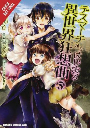 Death March to the Parallel World Rhapsody, Vol. 5 (manga) by Hiro Ainana