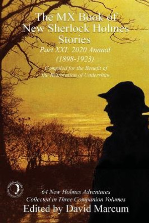 The MX Book of New Sherlock Holmes Stories Part XXI: 2020 Annual (1898-1923) by David Marcum