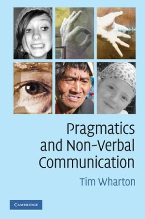 Pragmatics and Non-Verbal Communication by Tim Wharton
