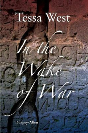 In the Wake of War by Tessa West