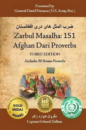 Zarbul Masalha: 151 Afghan Dari Proverbs (Third Edition) by David H Petraeus