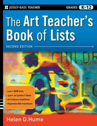 The Art Teacher's Book of Lists: Grades K-12 by Helen D. Hume