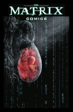 The Matrix Comics 20th Anniversary Edition by Neil The Wachowskis