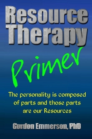 Resource Therapy Primer by Gordon Emmerson Phd