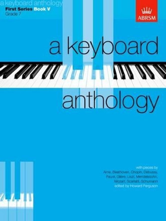 A Keyboard Anthology, First Series, Book V by Howard Ferguson