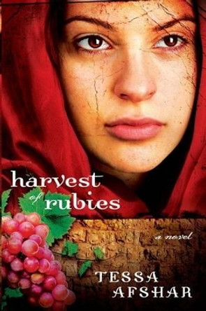 Harvest of Rubies by Tessa Afshar