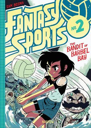 Fantasy Sports No. 2: The Bandit of Barbel Bay by Sam Bosma