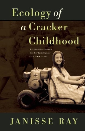 Ecology of a Cracker Childhood: 15th Anniversary Edition by Janisse Ray