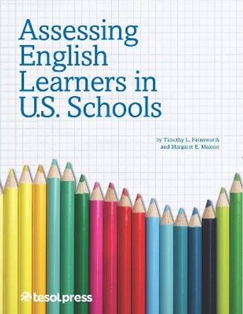 Assessing English Learners in U.S. Schools by Timothy L. Farnsworth