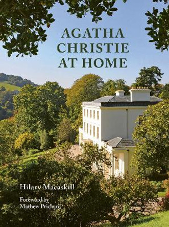 Agatha Christie at Home by Hilary Macaskill