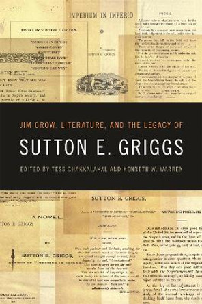 Jim Crow, Literature, and the Legacy of Sutton E. Griggs by Tess Chakkalakal