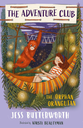The Adventure Club: The Orphan Orangutan: Book 4 Jess Butterworth 9781510108035